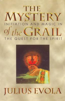 The Mystery of the Grail: Initiation and Magic in the Quest for the Spirit - Paperback | Diverse Reads
