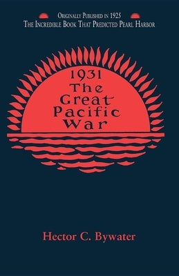 Great Pacific War: A History of the American-Japanese Campaign of 1931-33 - Paperback | Diverse Reads