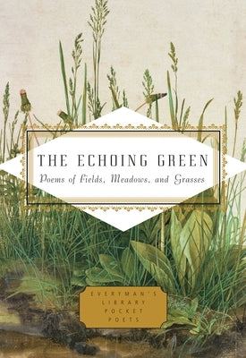 The Echoing Green: Poems of Fields, Meadows, and Grasses - Hardcover | Diverse Reads