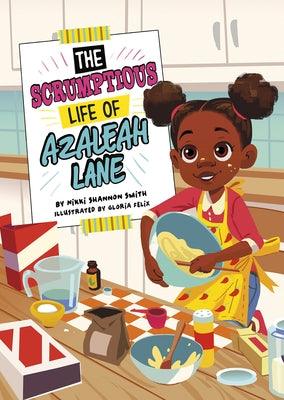 The Scrumptious Life of Azaleah Lane - Hardcover |  Diverse Reads