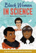 Black Women in Science: A Black History Book for Kids - Hardcover | Diverse Reads