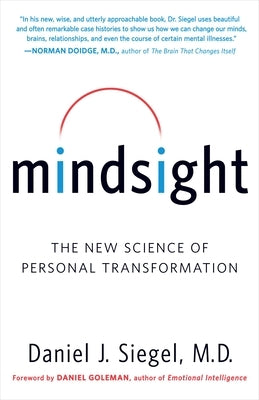 Mindsight: The New Science of Personal Transformation - Paperback | Diverse Reads