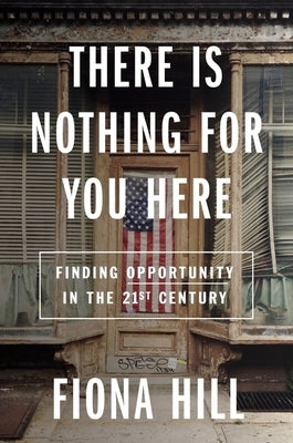 There Is Nothing For You Here: Finding Opportunity in the Twenty-First Century - Hardcover | Diverse Reads