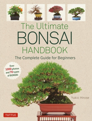 The Ultimate Bonsai Handbook: The Complete Guide for Beginners - Paperback | Diverse Reads
