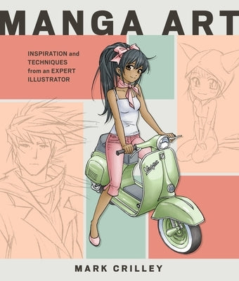 Manga Art: Inspiration and Techniques from an Expert Illustrator - Paperback | Diverse Reads