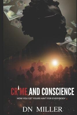 Crime and Conscience: How You Get Yours Ain't for Everybody - Paperback |  Diverse Reads