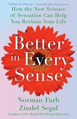 Better in Every Sense: How the New Science of Sensation Can Help You Reclaim Your Life - Hardcover | Diverse Reads