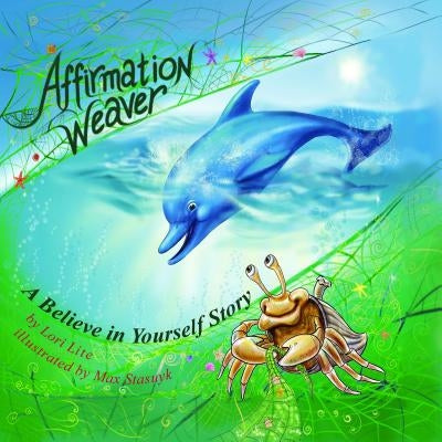 Affirmation Weaver: A Children's Bedtime Story Introducing Techniques to Increase Confidence, and Self-Esteem - Paperback | Diverse Reads