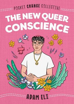 The New Queer Conscience - Paperback | Diverse Reads