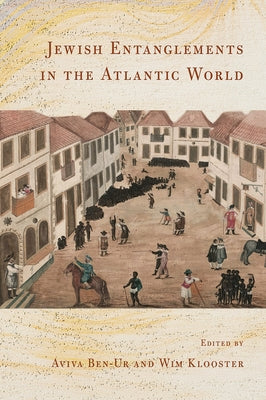 Jewish Entanglements in the Atlantic World - Hardcover | Diverse Reads