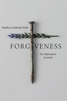 Forgiveness: An Alternative Account - Paperback | Diverse Reads