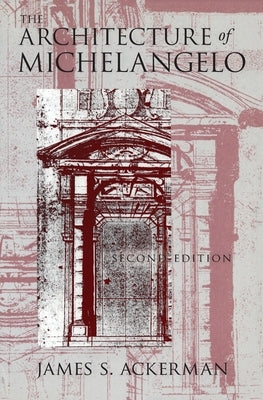 The Architecture of Michelangelo / Edition 2 - Paperback | Diverse Reads