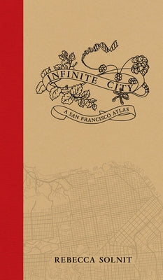 Infinite City: A San Francisco Atlas - Paperback | Diverse Reads