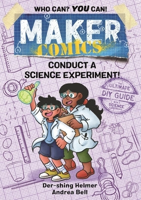 Maker Comics: Conduct a Science Experiment! - Paperback | Diverse Reads