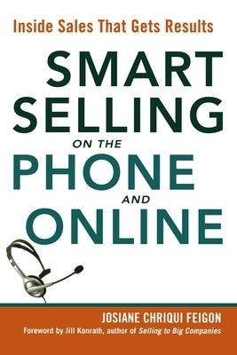 Smart Selling on the Phone and Online: Inside Sales That Gets Results - Paperback | Diverse Reads