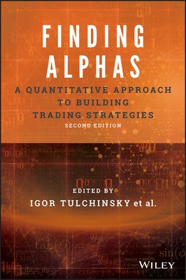 Finding Alphas: A Quantitative Approach to Building Trading Strategies / Edition 2 - Hardcover | Diverse Reads