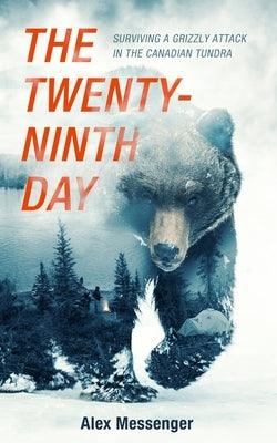 The Twenty-Ninth Day: Surviving a Grizzly Attack in the Canadian Tundra - Paperback | Diverse Reads