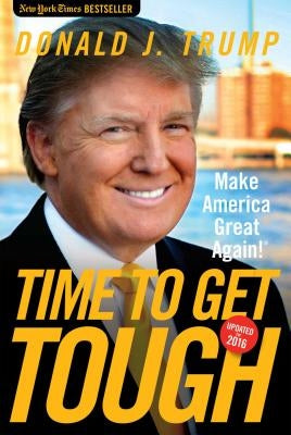 Time to Get Tough: Make America Great Again! - Paperback | Diverse Reads