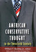 American Conservative Thought in the Twentieth Century - Paperback | Diverse Reads