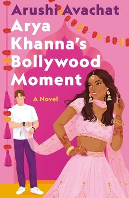 Arya Khanna's Bollywood Moment - Paperback | Diverse Reads