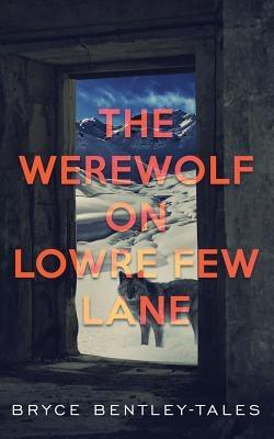 The Werewolf on Lowre Few Lane - Paperback | Diverse Reads