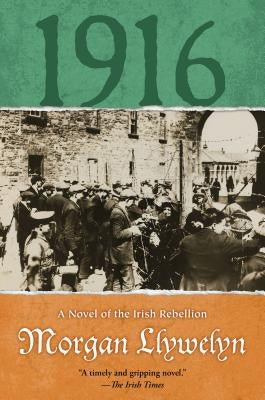 1916: A Novel of the Irish Rebellion - Paperback | Diverse Reads