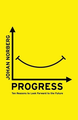 Progress: Ten Reasons to Look Forward to the Future - Paperback | Diverse Reads
