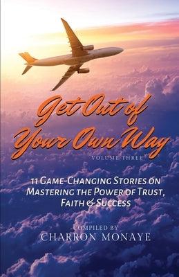 Get Out of Your Own Way: 11 Game-Changing Stories on Mastering the Power of Trust, Faith & Success - Paperback | Diverse Reads
