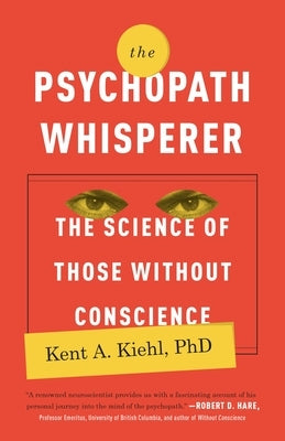 The Psychopath Whisperer: The Science of Those Without Conscience - Paperback | Diverse Reads
