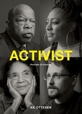 Activist: Portraits of Courage (Civil Rights Book, Social Justice Book, Inspirational Gift) - Hardcover | Diverse Reads