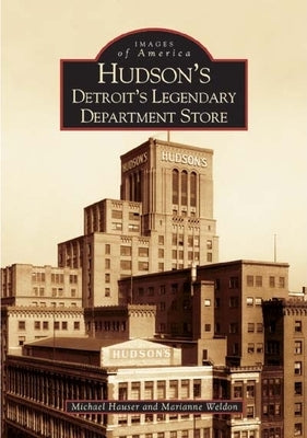 Hudson's: Detroit's Legendary Department Store - Paperback | Diverse Reads