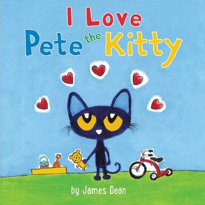 Pete the Kitty: I Love Pete the Kitty - Board Book | Diverse Reads