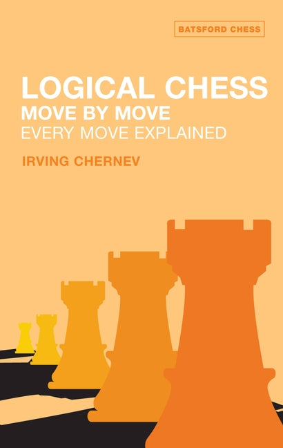 Logical Chess : Move By Move: Every Move Explained - Paperback | Diverse Reads