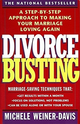 Divorce Busting: A Step-By-Step Approach to Making Your Marriage Loving Again - Paperback | Diverse Reads