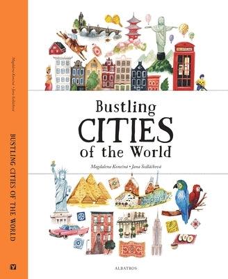 Bustling Cities of the World - Hardcover | Diverse Reads