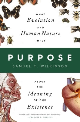 Purpose: What Evolution and Human Nature Imply about the Meaning of Our Existence - Hardcover | Diverse Reads