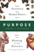 Purpose: What Evolution and Human Nature Imply about the Meaning of Our Existence - Hardcover | Diverse Reads
