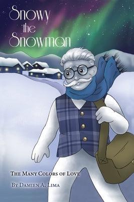 Snowy the Snowman: The Many Colors of Love - Paperback | Diverse Reads