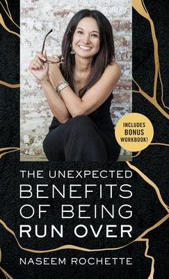 The Unexpected Benefits of Being Run Over - Hardcover | Diverse Reads