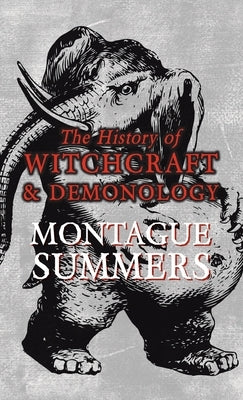 The History of Witchcraft and Demonology - Hardcover | Diverse Reads