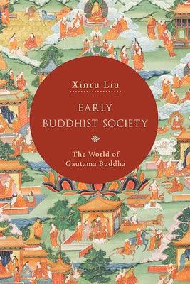 Early Buddhist Society: The World of Gautama Buddha - Paperback | Diverse Reads