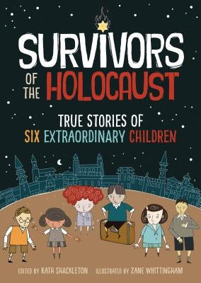 Survivors of the Holocaust: True Stories of Six Extraordinary Children - Paperback | Diverse Reads