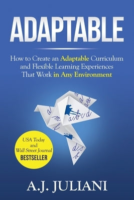 Adaptable: How to Create an Adaptable Curriculum and Flexible Learning Experiences That Work in Any Environment - Paperback | Diverse Reads