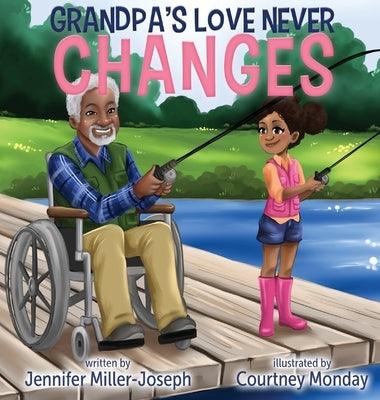 Grandpa's Love Never Changes - Hardcover | Diverse Reads