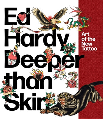 Ed Hardy: Deeper than Skin: Art of the New Tattoo - Paperback | Diverse Reads