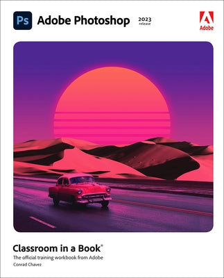Adobe Photoshop Classroom in a Book (2023 Release) - Paperback | Diverse Reads