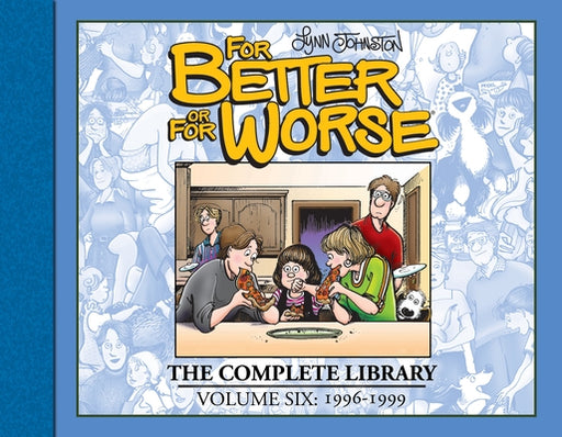 For Better or for Worse: The Complete Library, Vol. 6 - Hardcover | Diverse Reads