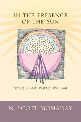 In the Presence of the Sun: Stories and Poems, 1961-1991 - Paperback | Diverse Reads