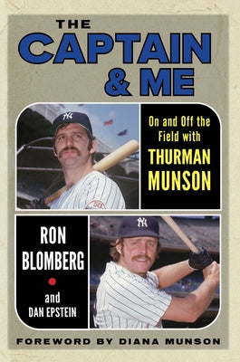 The Captain & Me: On and Off the Field with Thurman Munson - Hardcover | Diverse Reads