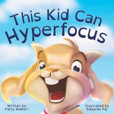This Kid Can Hyperfocus - Paperback | Diverse Reads